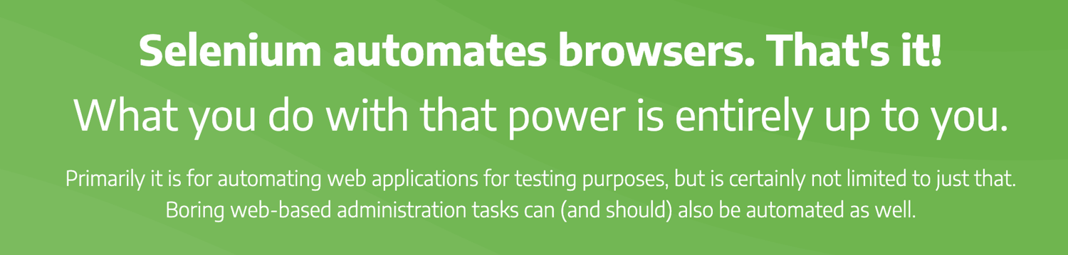 Selenium homepage stating that Selenium automates browsers