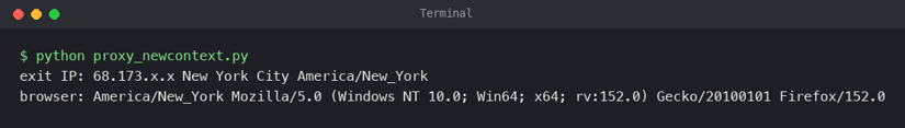 NewContext output with a matching exit IP timezone and a Firefox 152 user agent