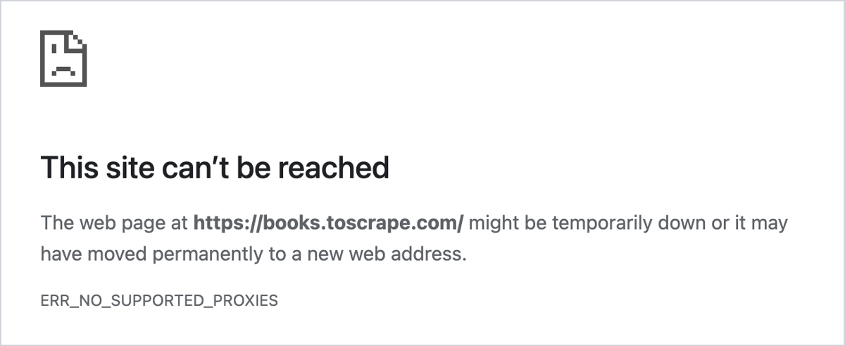 Chrome error page reading This site can't be reached for https://books.toscrape.com/, with the error code ERR_NO_SUPPORTED_PROXIES under the message